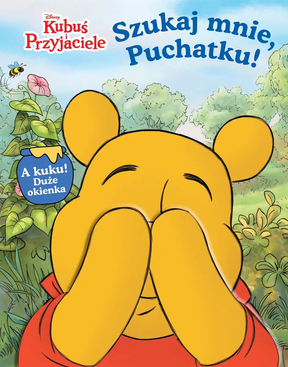 Szukaj mnie, Puchatku! Disney Kubuś i Przyjaciele - Książki