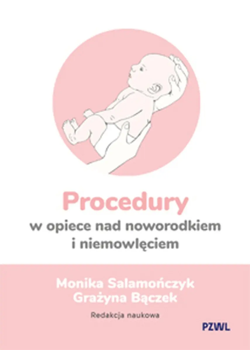 Procedury w opiece nad noworodkiem i niemowlęciem - Książki