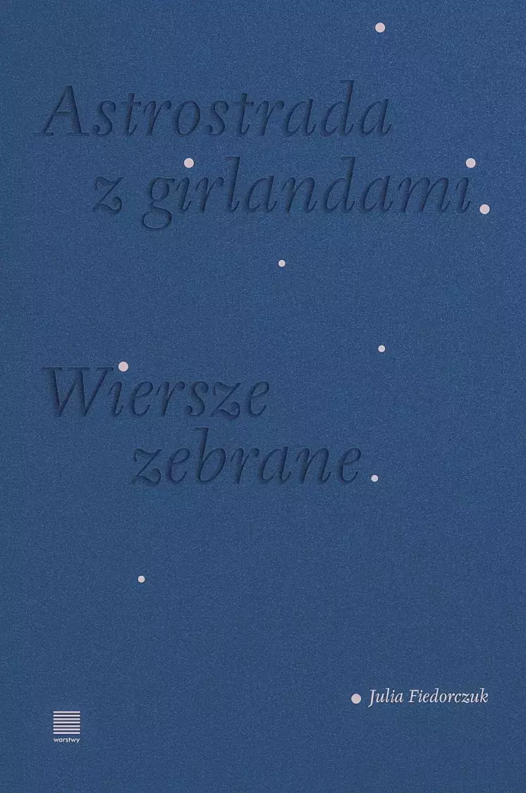 Astrostrada z girlandami. Wiersze zebrane - Książki