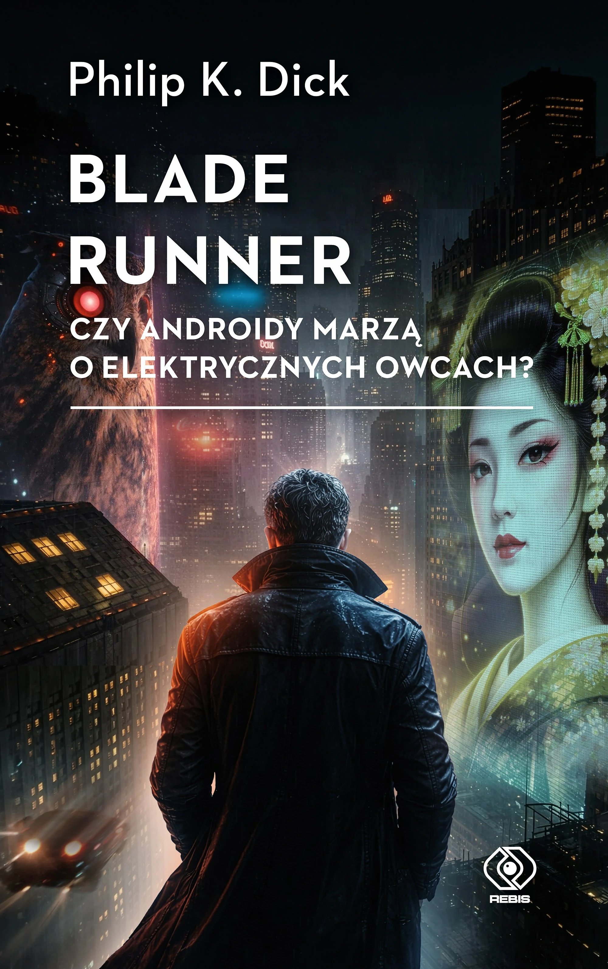 Blade runner. Czy androidy marzą o elektrycznych owcach? - Książki