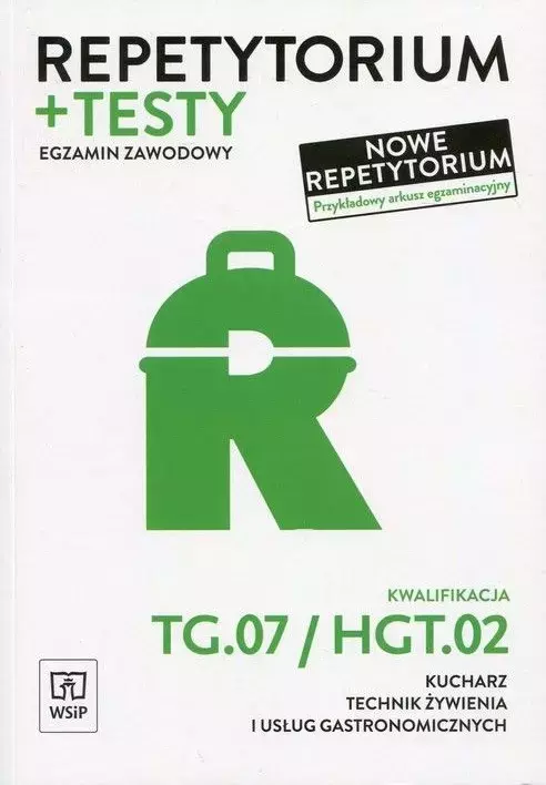 Repetytorium + testy. Egzamin zawodowy. Kwalifikacja TG.07/HGT.02. Kucharz, technik żywienia i usług gastronomicznych - Książki