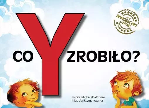 Co Y zrobiło? Część 1. Samogłoski ustne - Książki