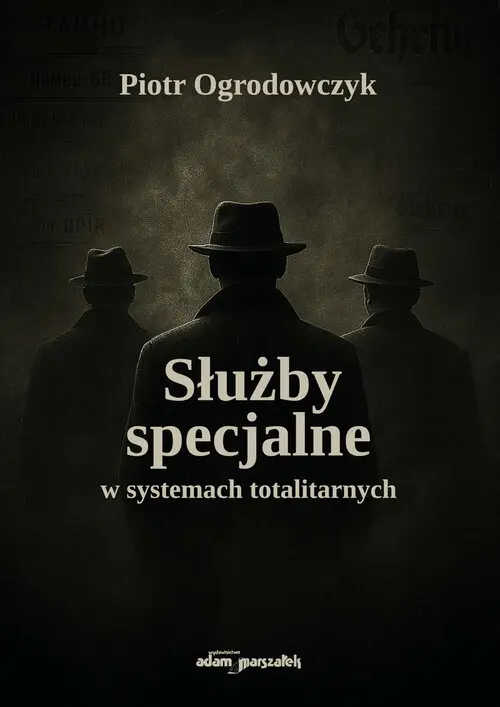 Służby specjalne w systemach totalitarnych - Książki