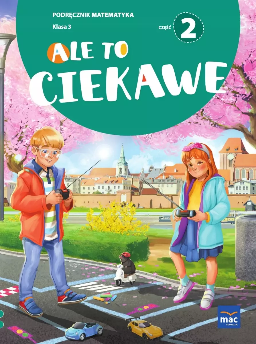 Ale to ciekawe. Podręcznik. Matematyka. Część 2. Klasa 3. Szkoła podstawowa - Książki