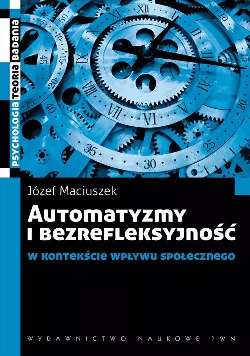 Automatyzmy I Bezrefleksyjność W Kontekście Wpływu Społecznego