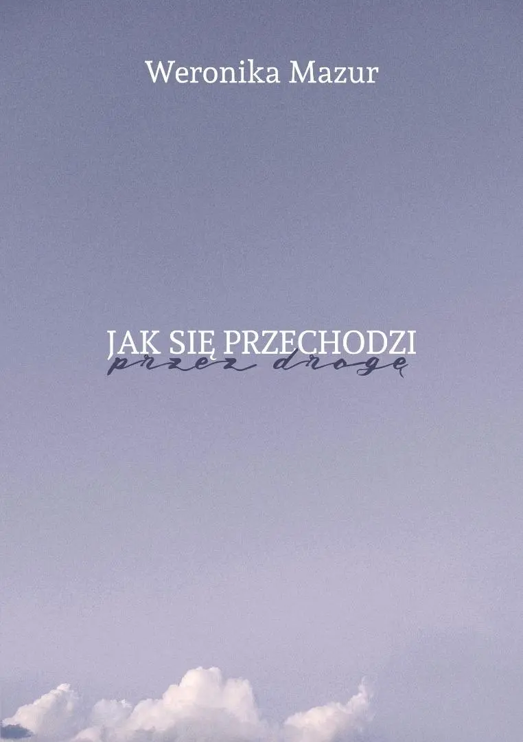 Jak się przechodzi przez drogę - Książki