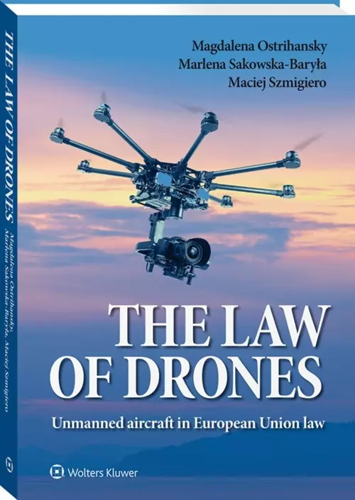 The law of drones. Unmanned aircraft in European Union law