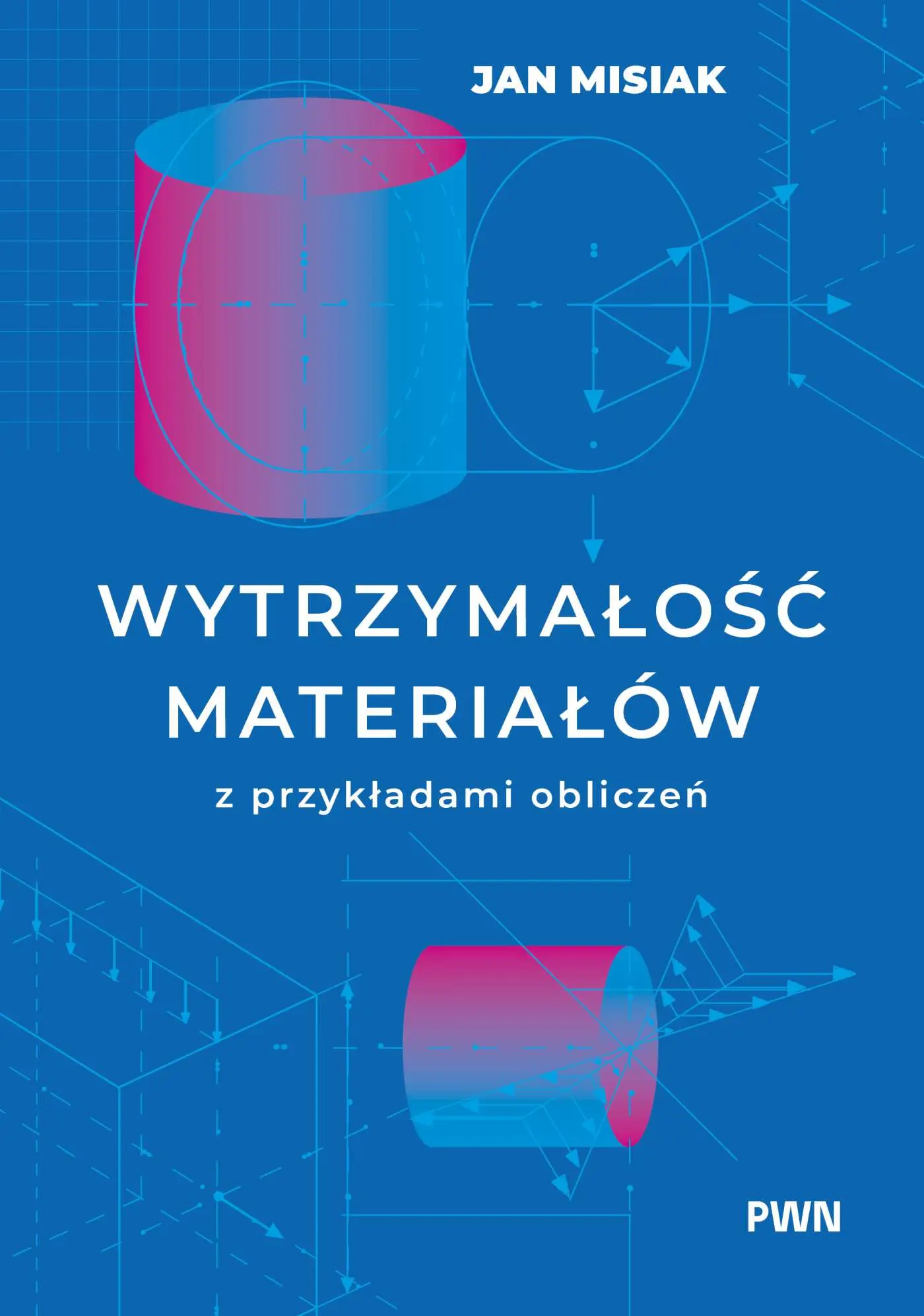 Wytrzymałość materiałów z przykładami obliczeń - Książki