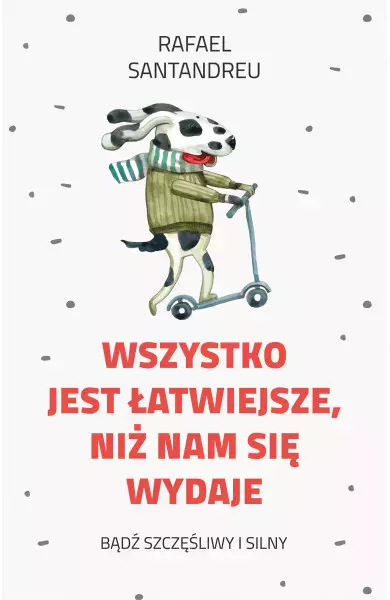Wszystko jest łatwiejsze, niż nam się wydaje - Książki