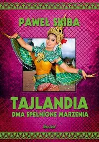 Tajlandia. Dwa spełnione marzenia - Książki