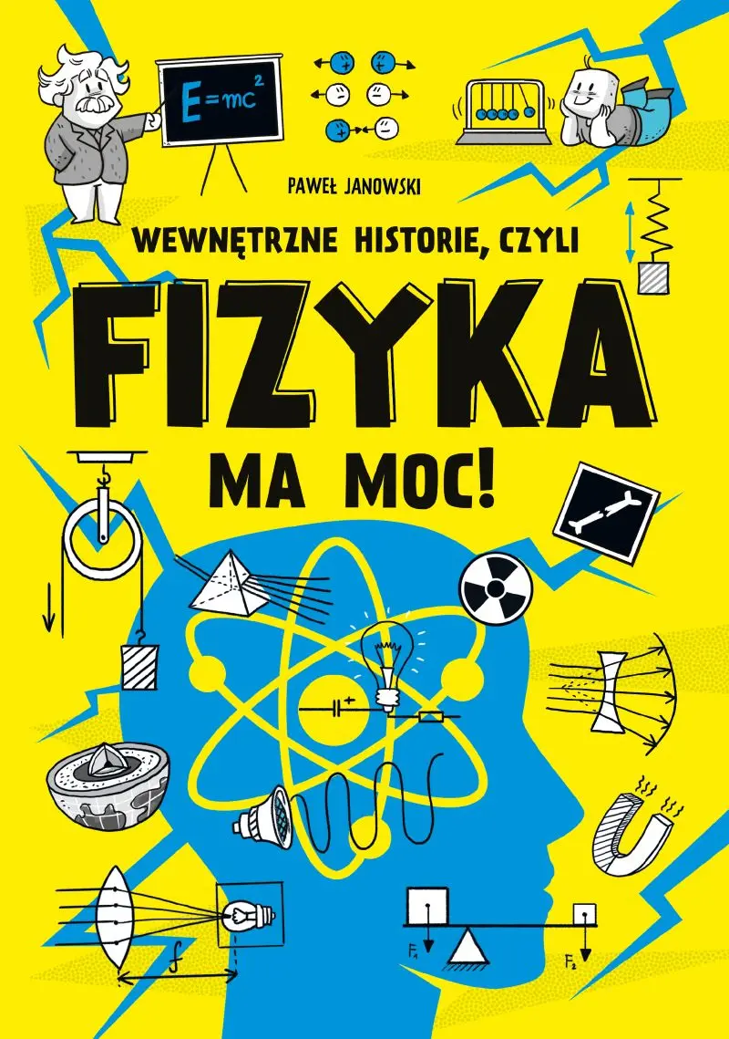 Wewnętrzne historie, czyli fizyka ma moc! - Książki