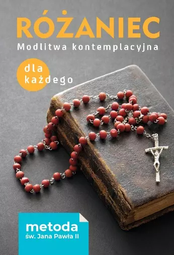 Różaniec. Modlitwa kontemplacyjna dla każdego. Metoda św. Jana Pawła II - Książki