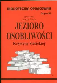 Biblioteczka Opracowań. „Jezioro Osobliwości” Krystyny Siesickiej - Książki