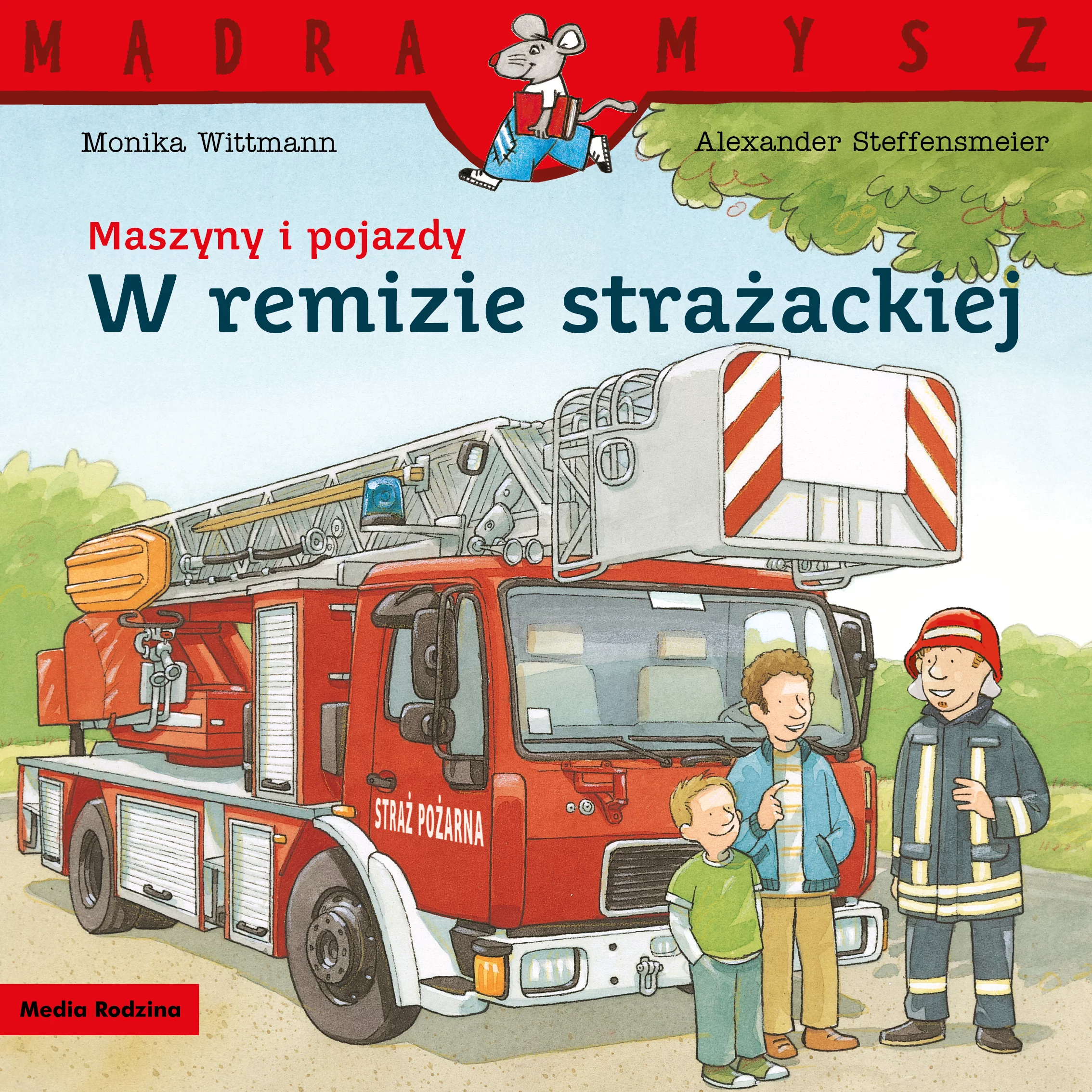 Maszyny i pojazdy. W remizie strażackiej. Mądra Mysz - Książki