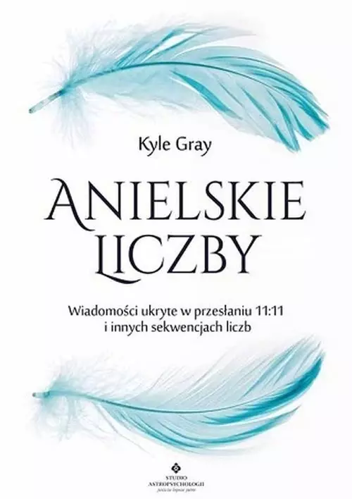 Anielskie liczby. Wiadomości ukryte w przesłaniu 11:11 i innych sekwencjach liczb - Książki
