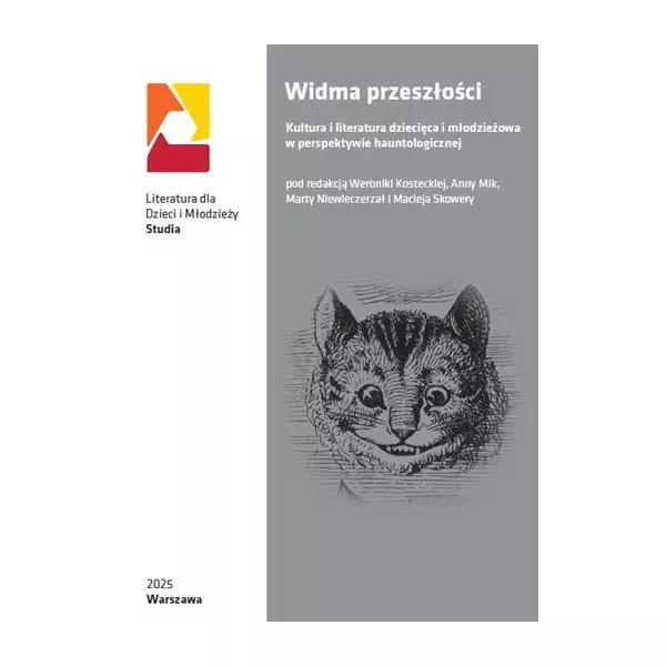 Widma przeszłości. Kultura i literatura dziecięca i młodzieżowa w perspektywie hauntologicznej - Książki