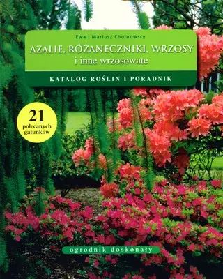 Azalie, różaneczniki, wrzosy i inne wrzosowate - Książki