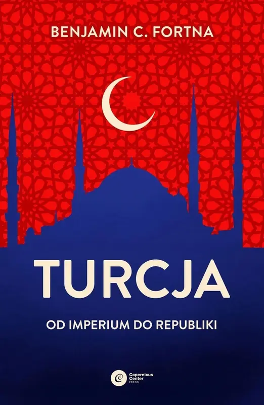 Turcja. Od imperium do republiki - Książki