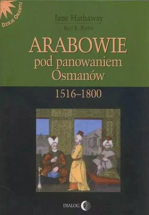 Arabowie pod panowaniem Osmanów 1516-1800