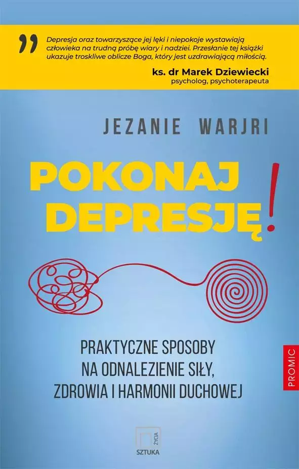 Pokonaj depresję! Praktyczne sposoby na odnalezienie siły, zdrowia i harmonii duchowej - Książki
