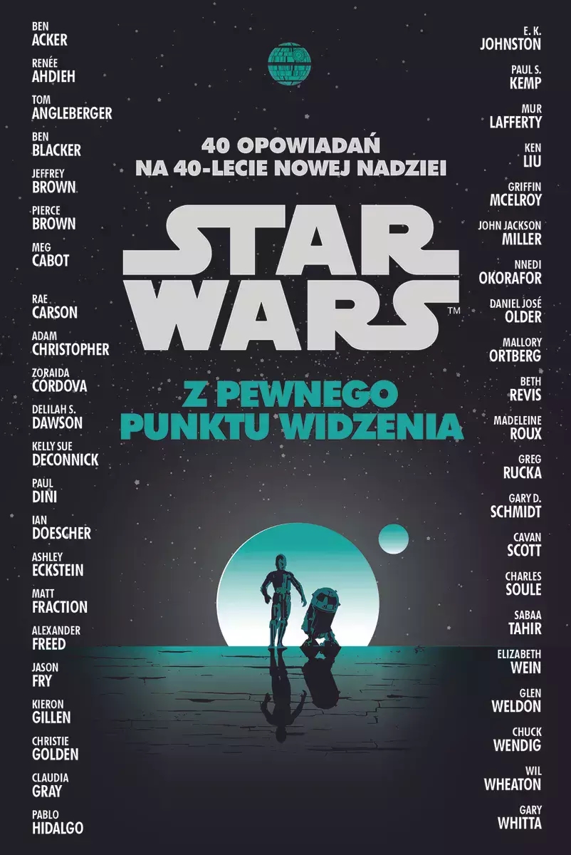 Star Wars. Z pewnego punktu widzenia. 40 opowiadań na 40-lecie Nowej nadziei - Książki