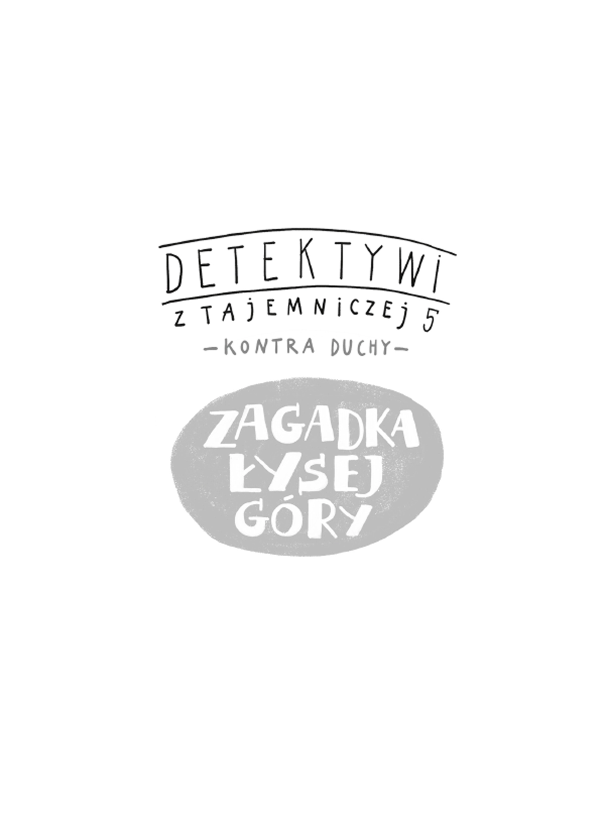 Detektywi z Tajemniczej 5 kontra duchy. Zagadka Łysej Góry - Książki