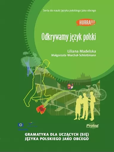Odkrywamy język polski. Gramatyka dla uczących (się) języka polskiego jako obcego, wydanie 2 - Książki