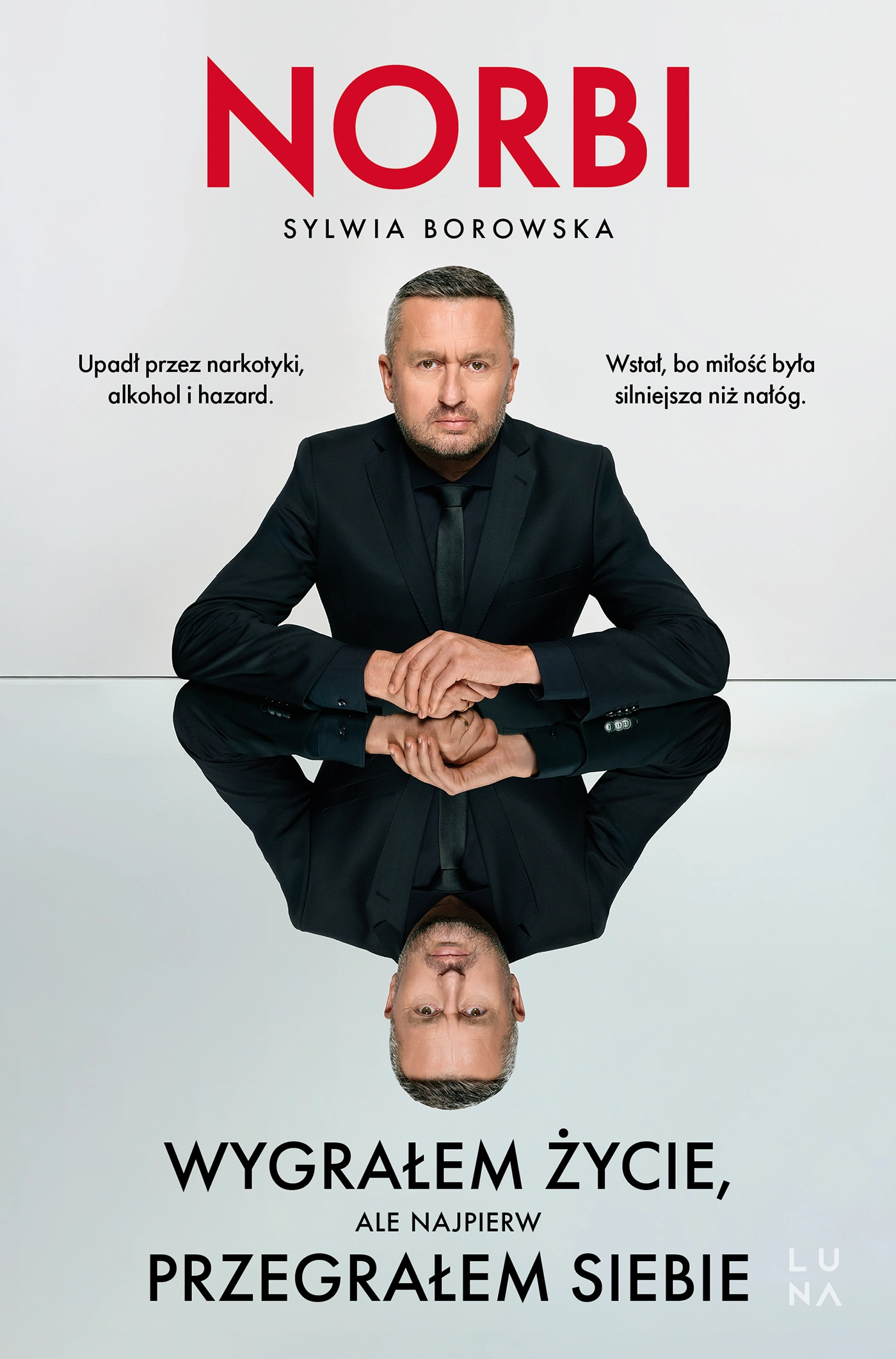 Wygrałem życie, ale najpierw przegrałem siebie - Książki