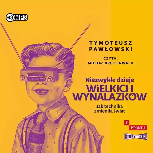 Niezwykłe dzieje wielkich wynalazków. Audiobook - Audiobooki