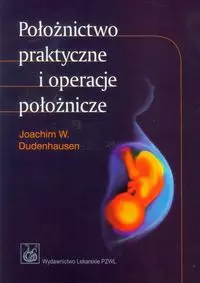 Położnictwo praktyczne i operacje położnicze
