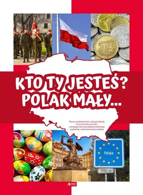 Kto ty jesteś? Polak mały… - Książki