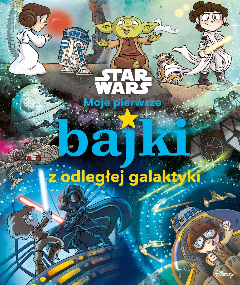 Moje pierwsze bajki z odległej galaktyki. Star Wars - Książki