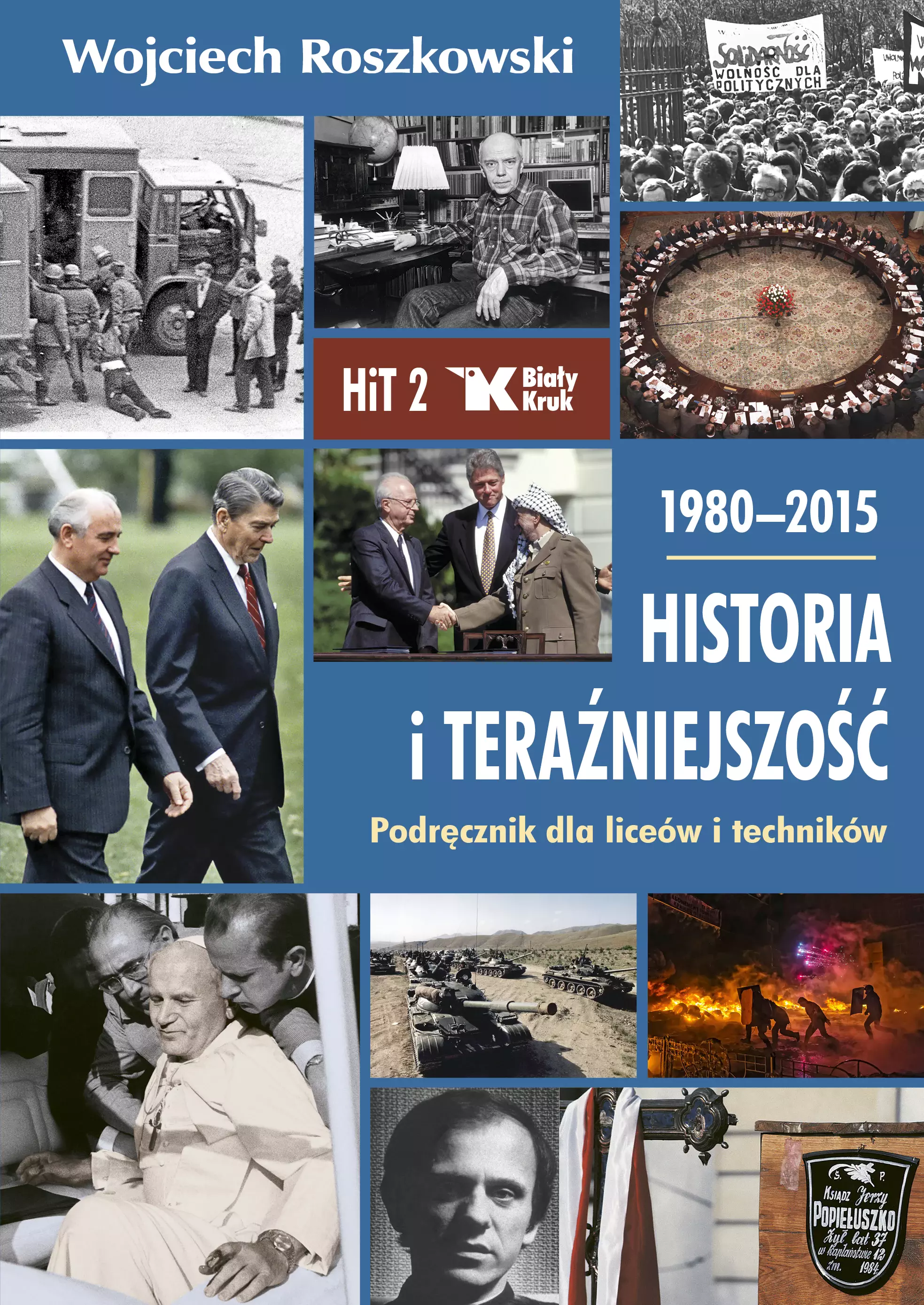 Historia i teraźniejszość. Podręcznik dla liceów i techników. Klasa 2. 1980-2015 - Książki