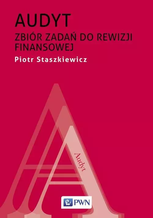 Audyt. Zbiór zadań do rewizji finansowej - Książki