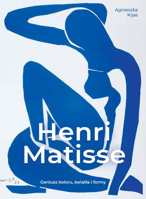 Henri Matisse. Geniusz koloru, światła i formy - Książki
