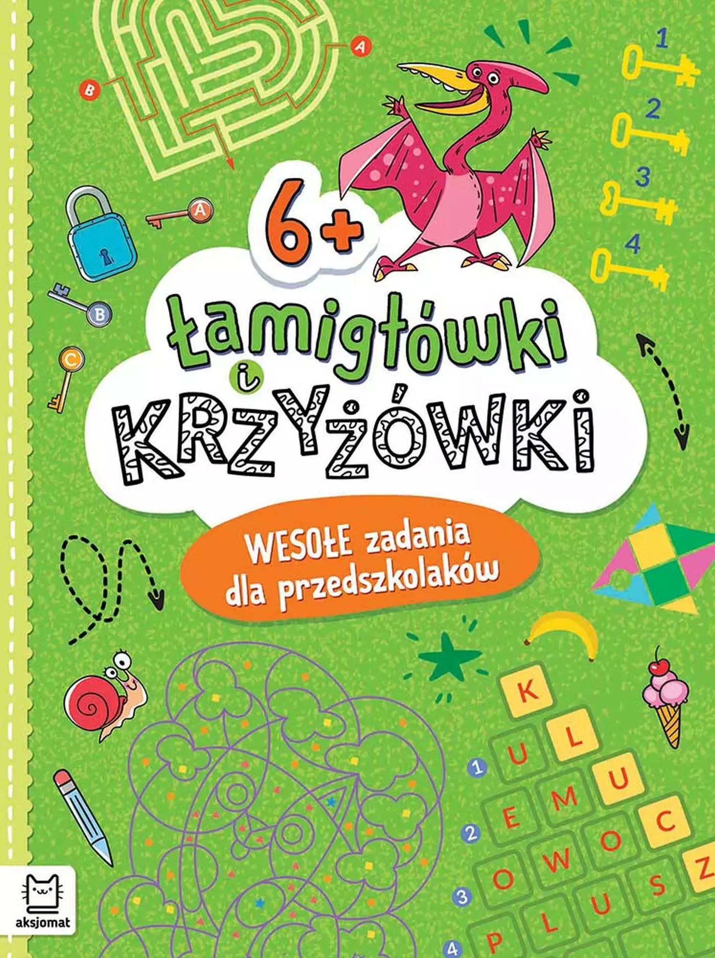 Łamigłówki i krzyżówki. Wesołe zadania dla przedszkolaków 6+ - Książki