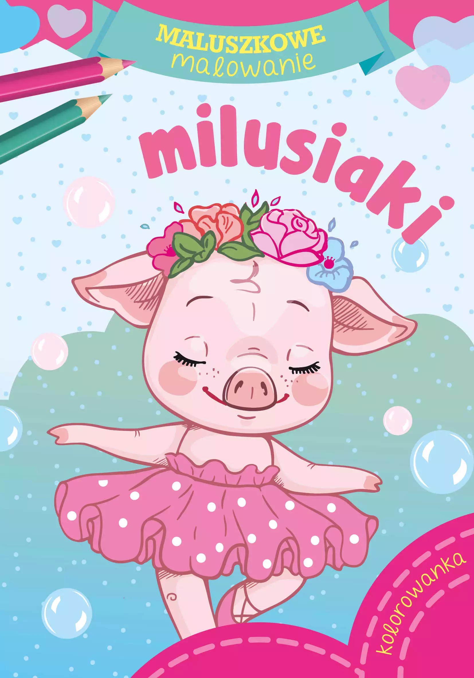 Maluszkowe malowanie. Milusiaki - Książki