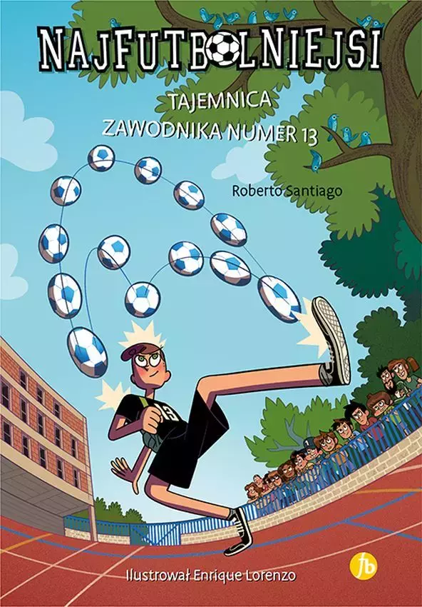 Tajemnica zawodnika numer 13. Najfutbolniejsi 13. wyd. 2024 - Książki