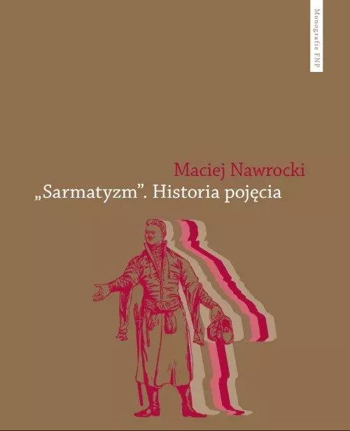 "Sarmatyzm". Historia pojęcia - Książki