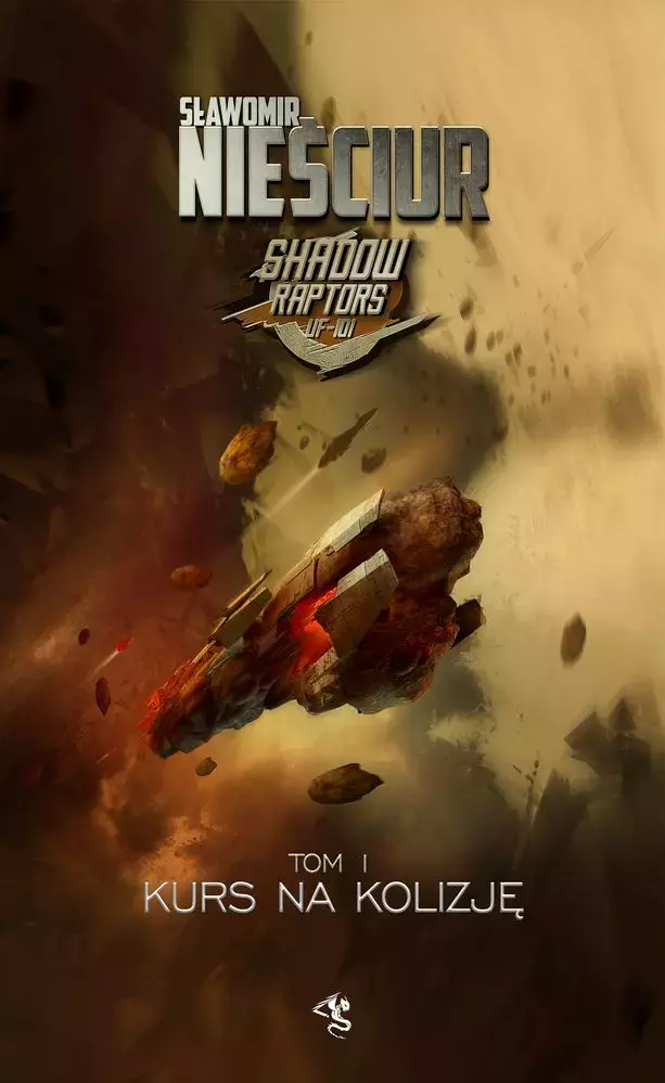Shadow Raptors. Tom 1. Kurs na kolizję - Książki