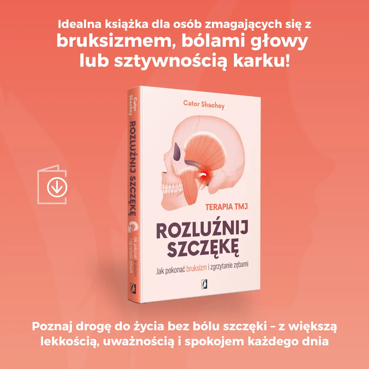 Rozluźnij szczękę. Jak pokonać bruksizm i zgrzytanie zębami - Książki
