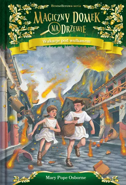 Magiczny domek na drzewie. Tom 13. Wakacje pod wulkanem