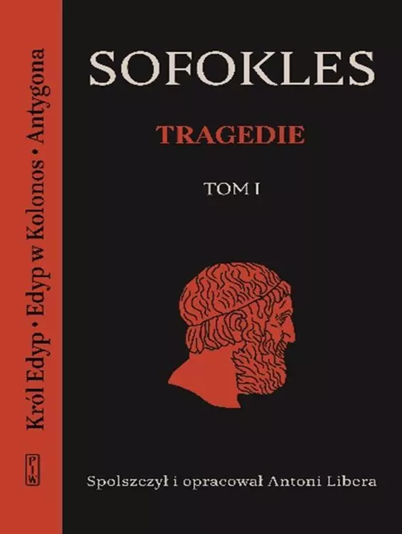 Tragedie. Tom 1. Król Edyp, Edyp w Kolonos, Antygona - Książki