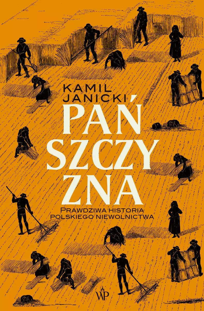 Pańszczyzna. Prawdziwa historia polskiego niewolnictwa - Książki