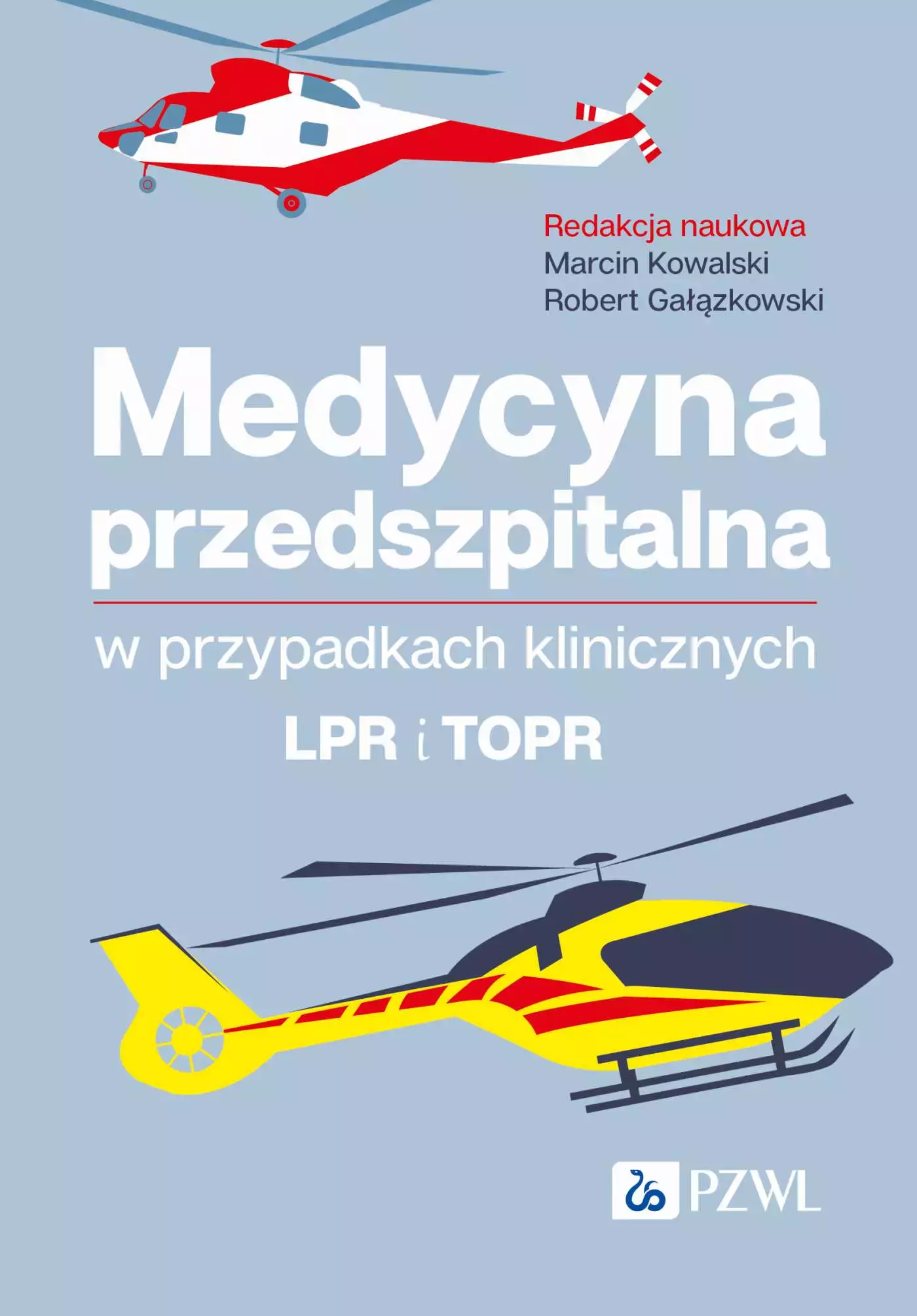 Medycyna przedszpitalna w przypadkach klinicznych. LPR i TOPR - Książki
