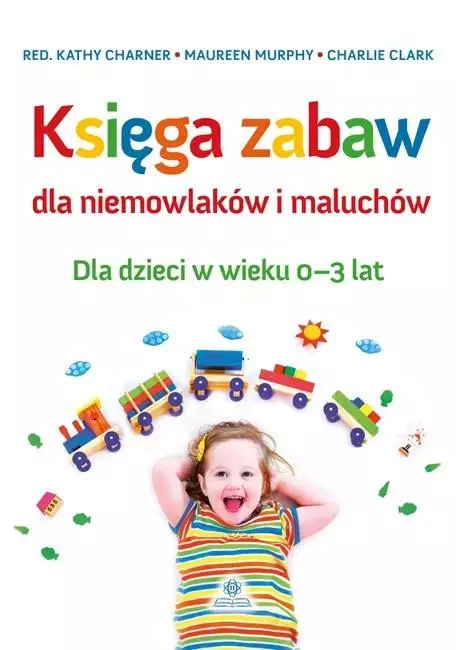 Księga zabaw dla niemowlaków i maluchów