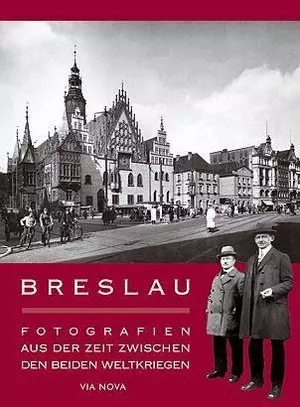 Wrocław. Fotografie z okresu międzywojennego (wersja niemiecka) - Książki