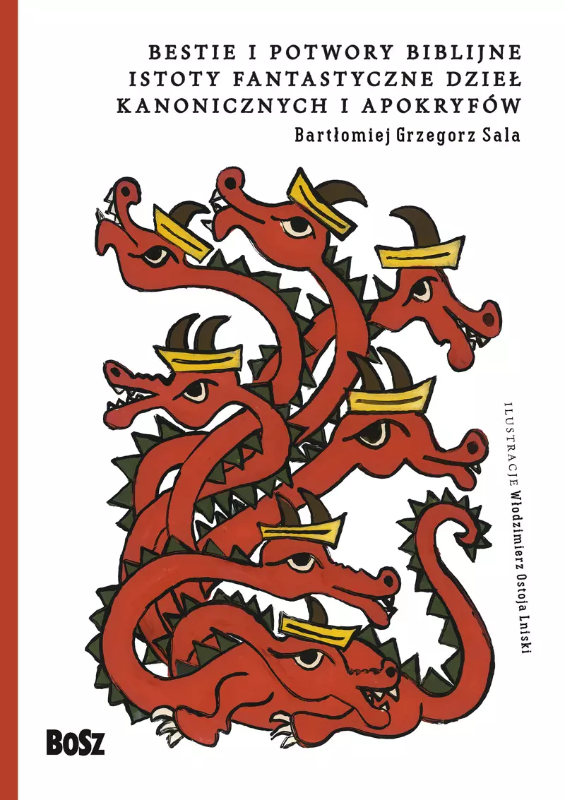 Bestie i potwory biblijne. Istoty fantastyczne dzieł kanonicznych i apokryfów - Książki