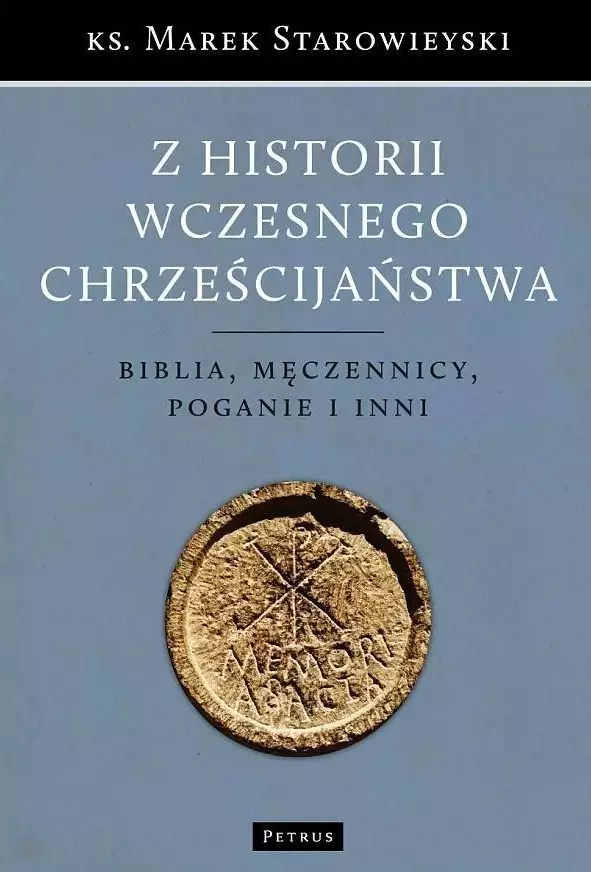 Z historii wczesnego chrześcijaństwa, wydanie 2 - Książki