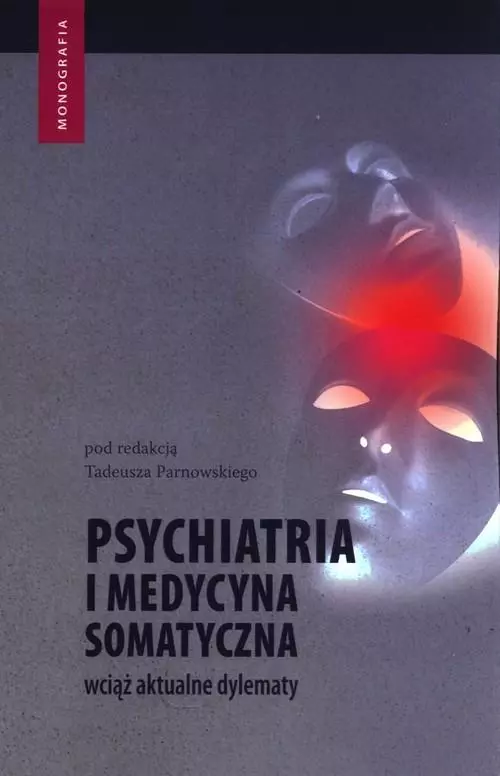 Psychiatria i medycyna somatyczna wciąż aktualne - Książki